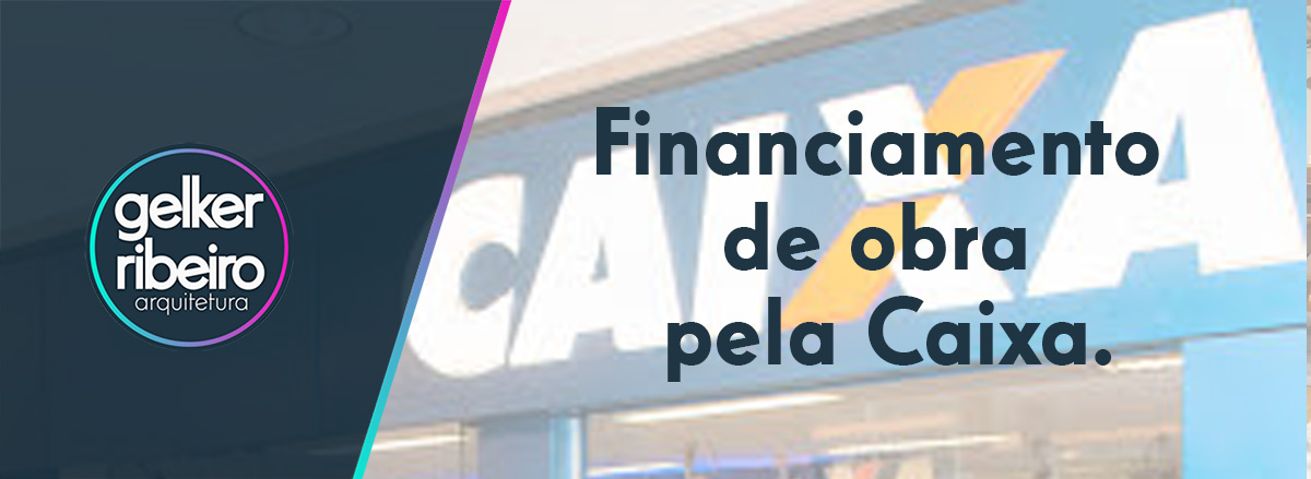 financiamento construção da caixa